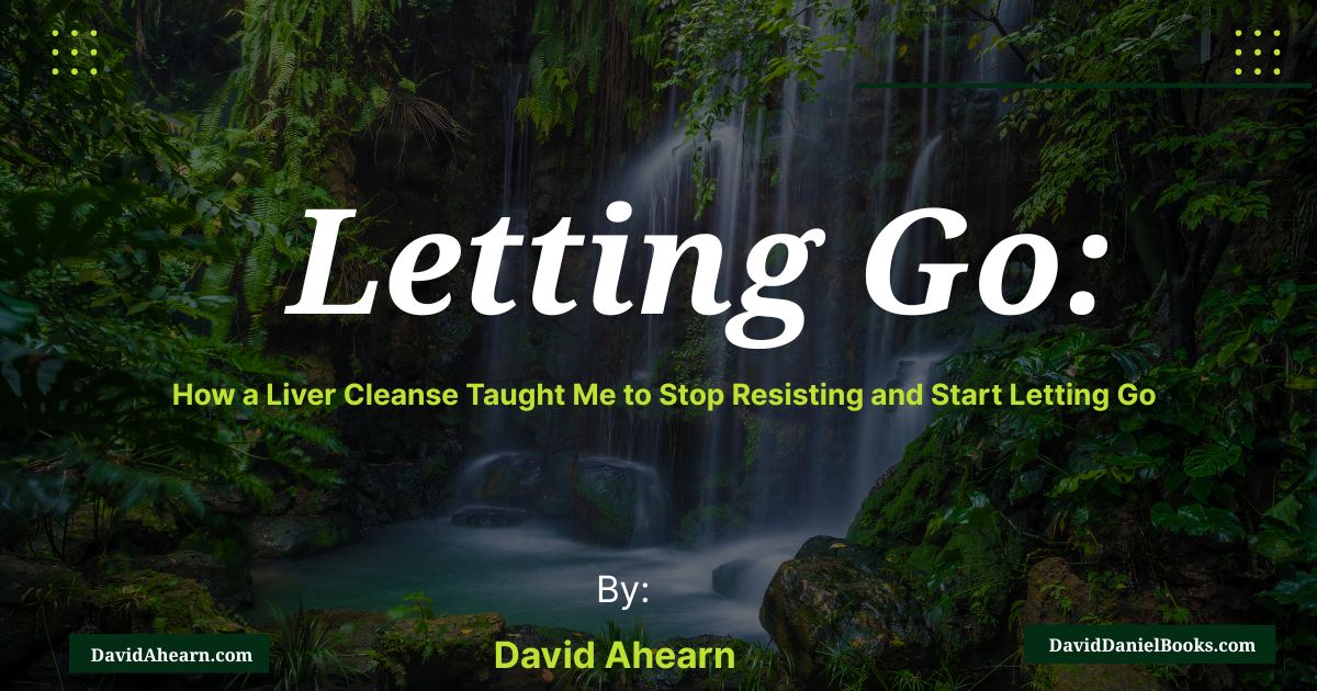 Letting Go: Liver/Gallbladder Cleanse Letting Go: Liver/Gallbladder Cleanse