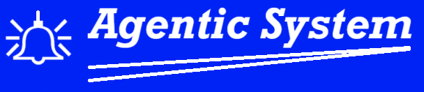 Agentic System