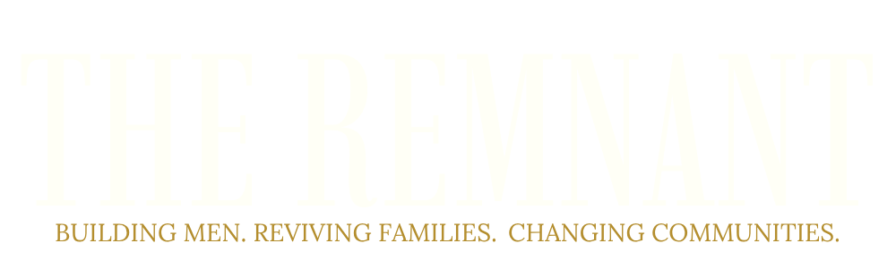 The Remnant — Men's Ministry