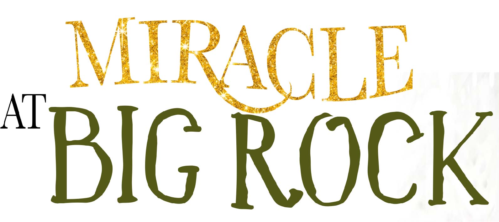 Miracle at Big Rock