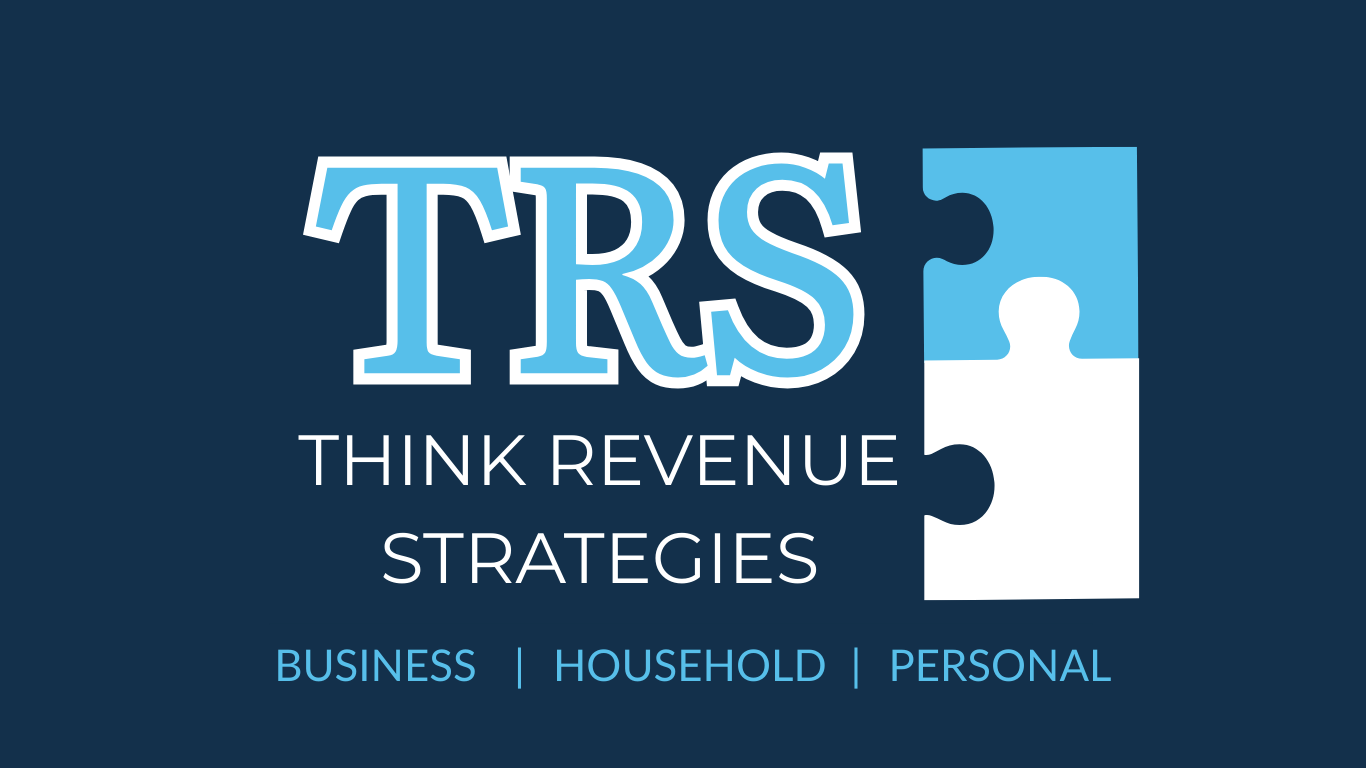 Think Revenue Strategies — Business | Household | Personal