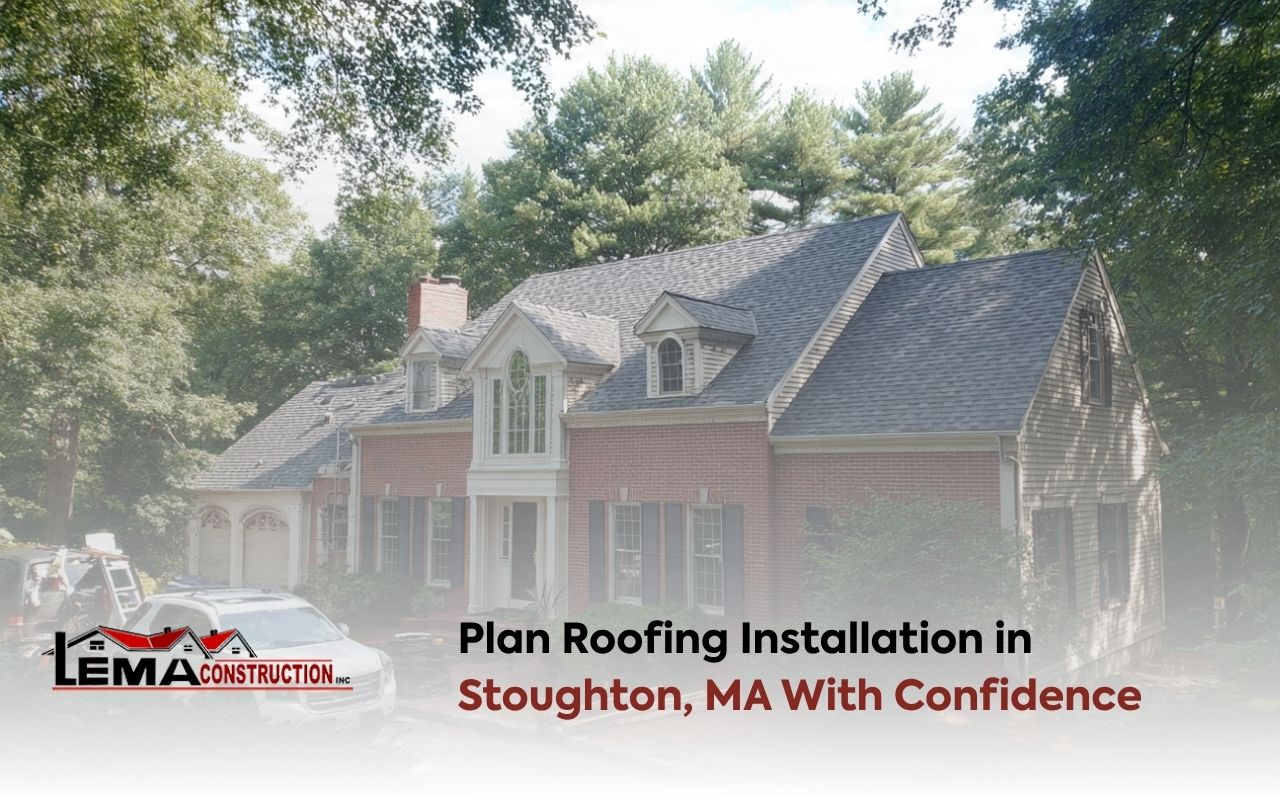 Plan Roofing Installation in Stoughton, MA With Confidence