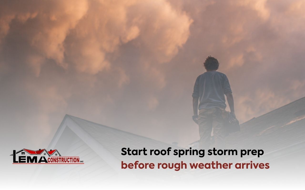 Start roof spring storm prep before rough weather arrives