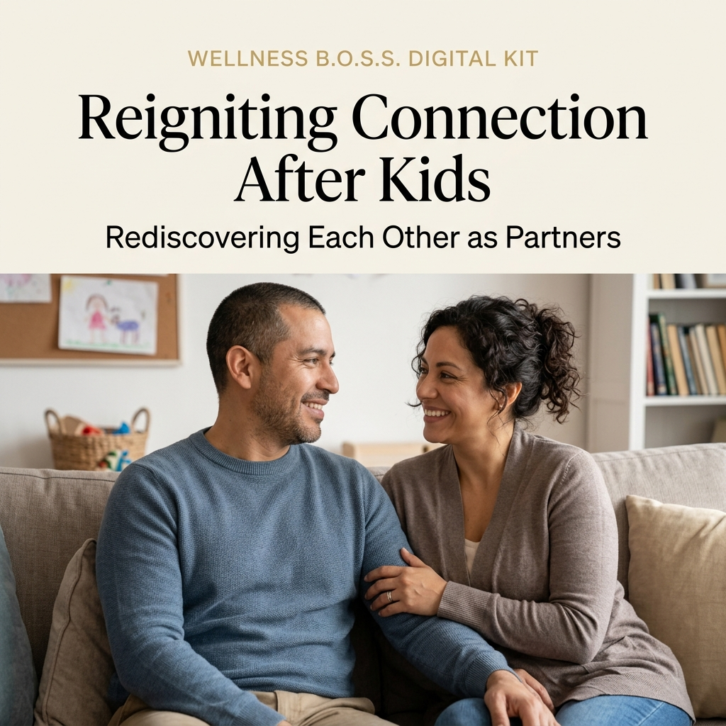 Reigniting Connection After Kids