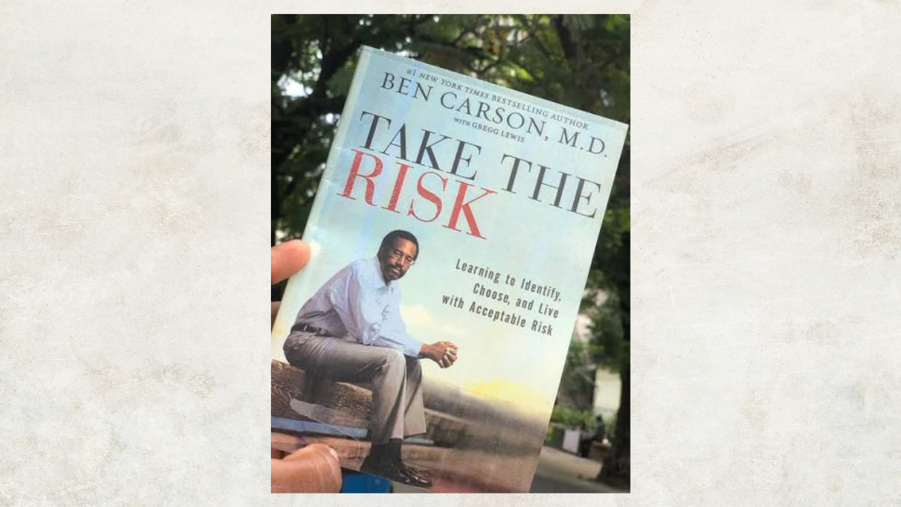 Ben Carson on Analyzing Risks