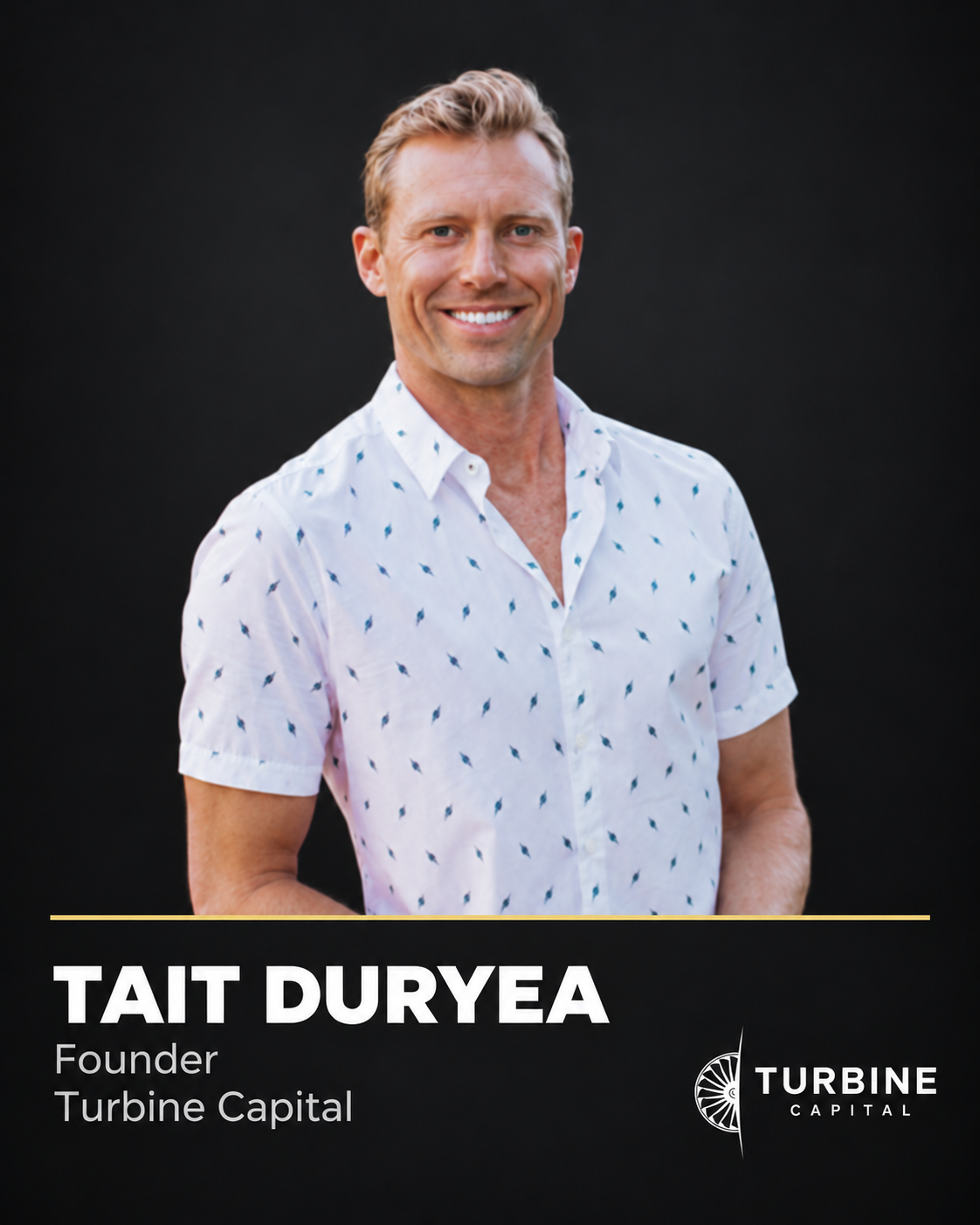 Tait Duryea, Founder, Turbine Capital