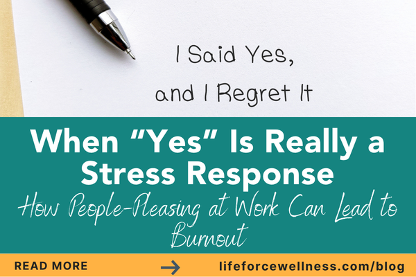 When “Yes” Is Really a Stress Response: How People-Pleasing at Work Can Lead to Burnout