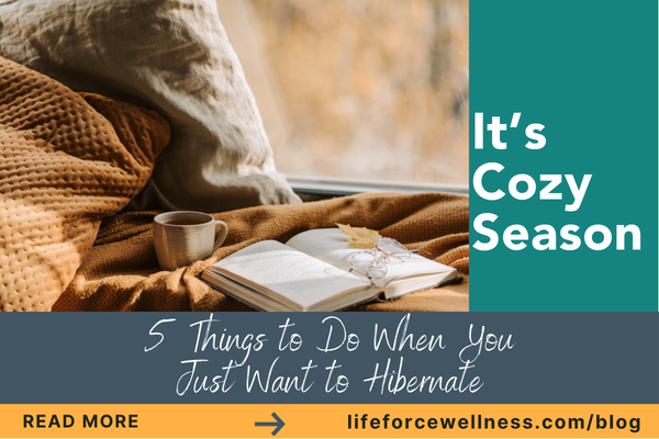 It’s Cozy Season: 5 Things to Do When You Just Want to Hibernate