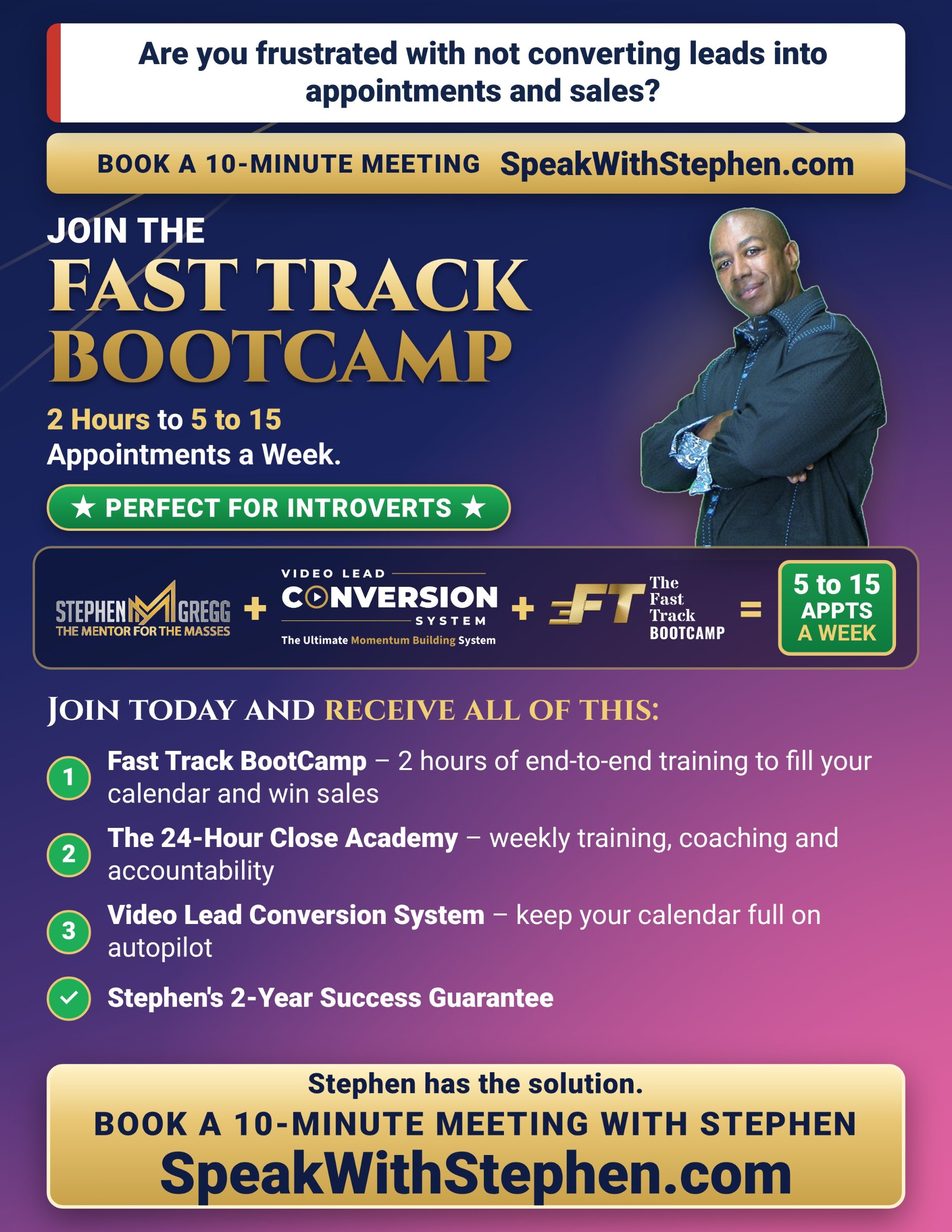 Join the Fast Track BootCamp. 2 Hours to 5 to 15 Appointments a Week.