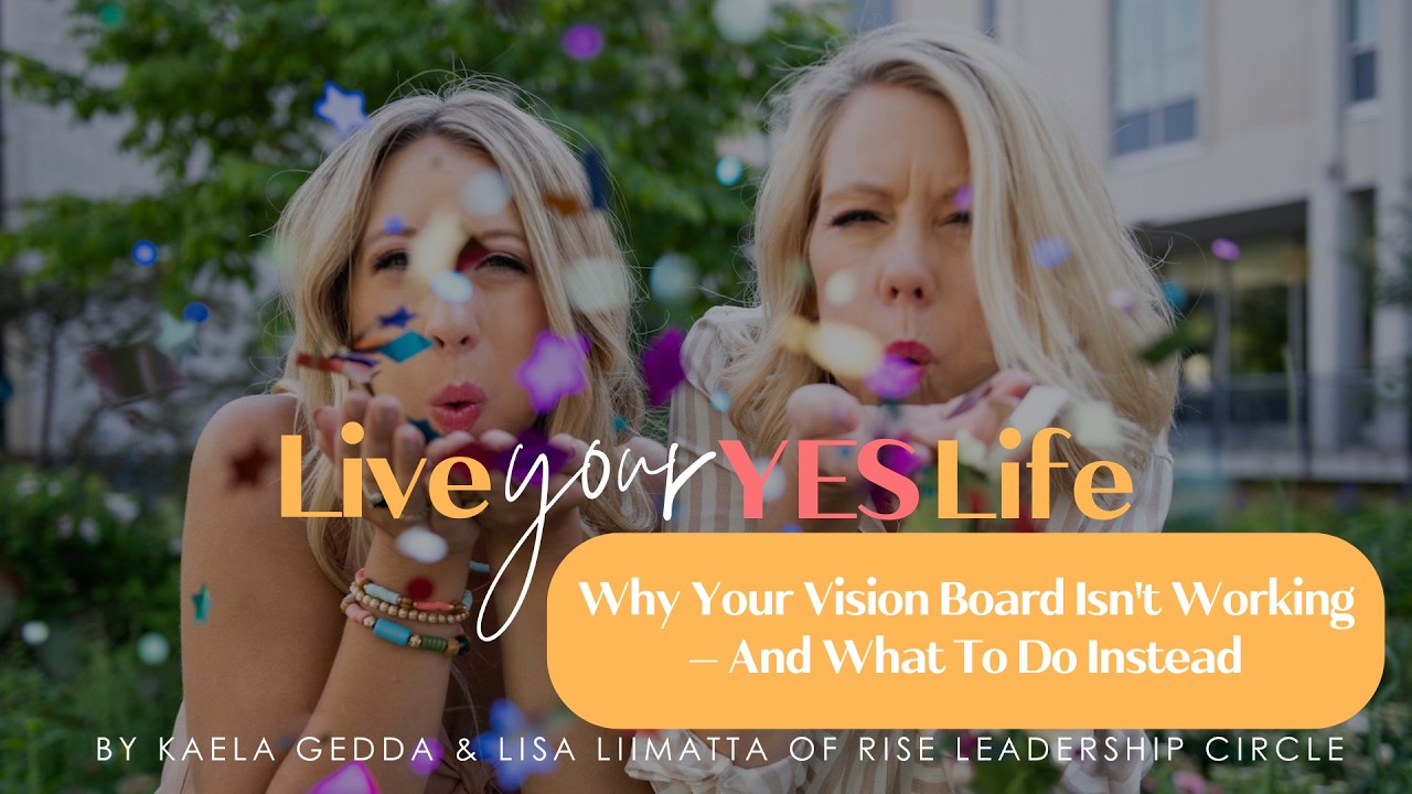 Why Your Vision Board Isn't Working — And What To Do Instead