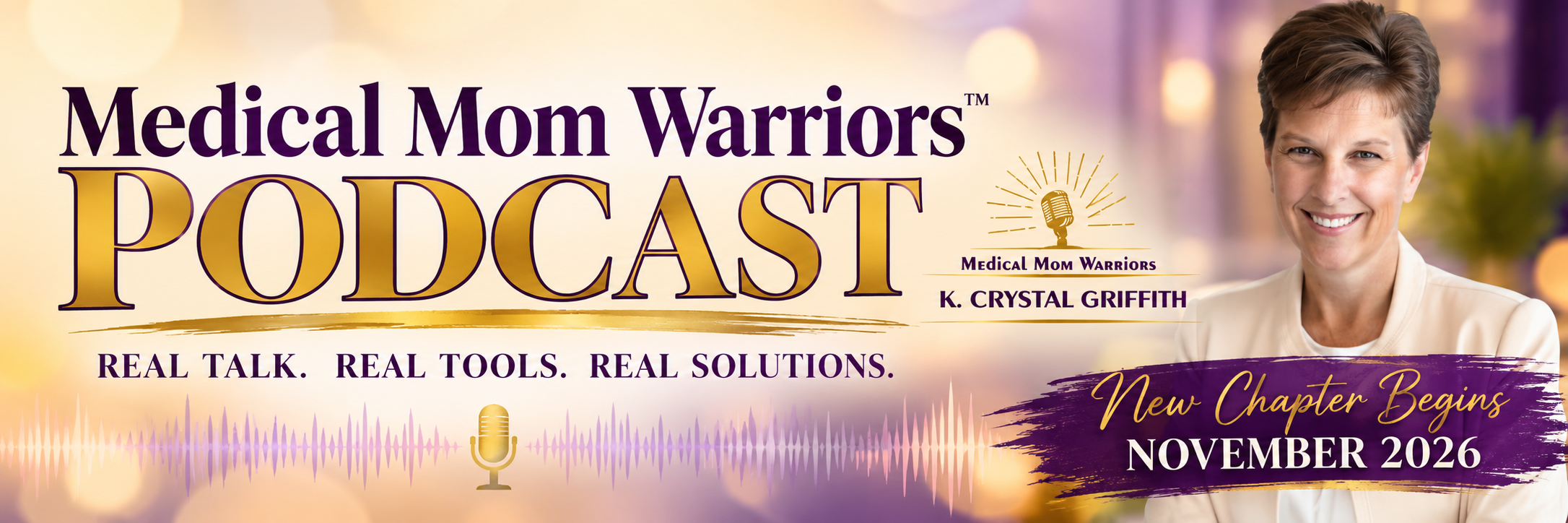 Medical Mom Warriors Podcast hosted by K. Crystal Griffith