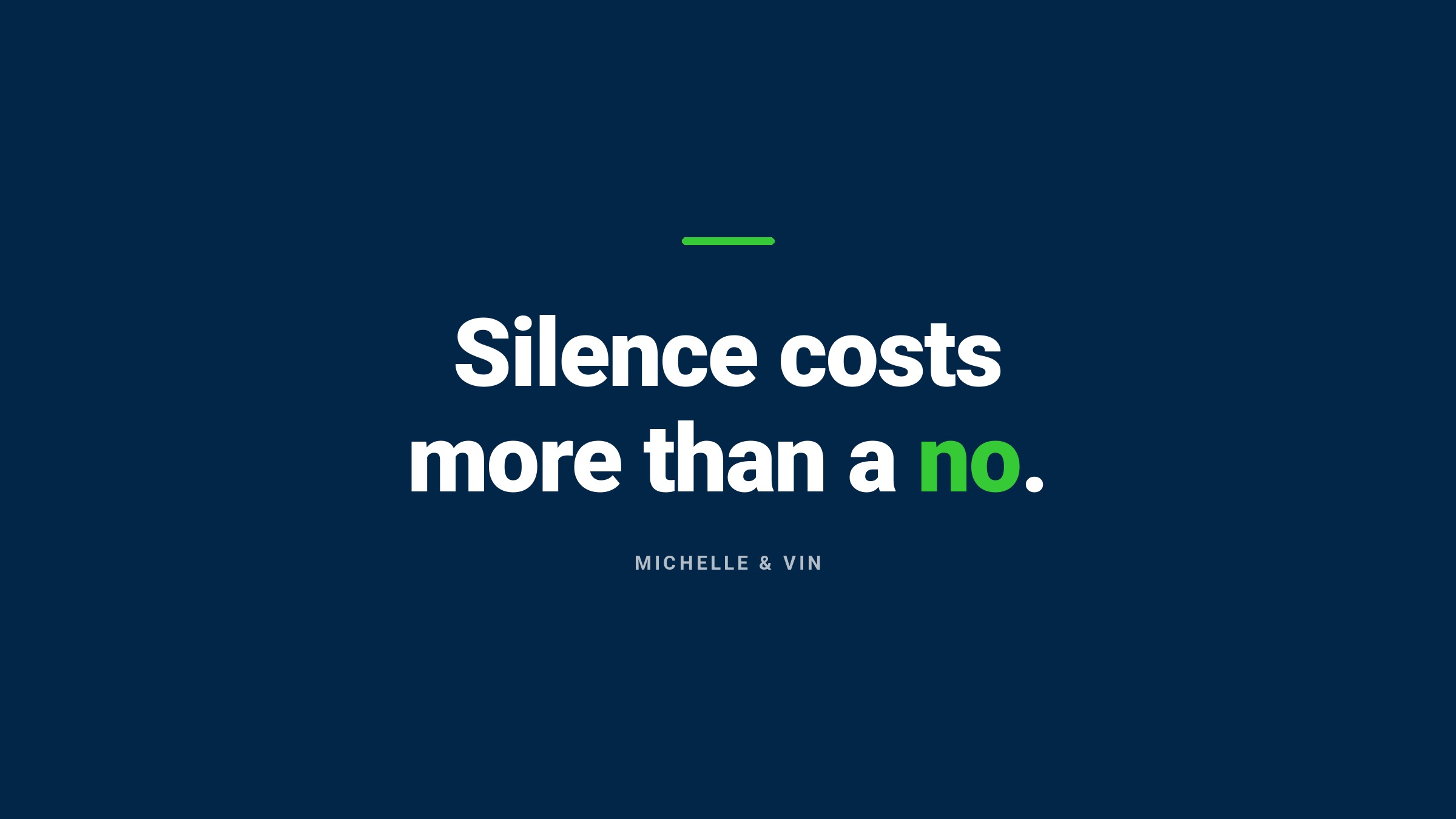 Navy card reading: Silence costs more than a no.