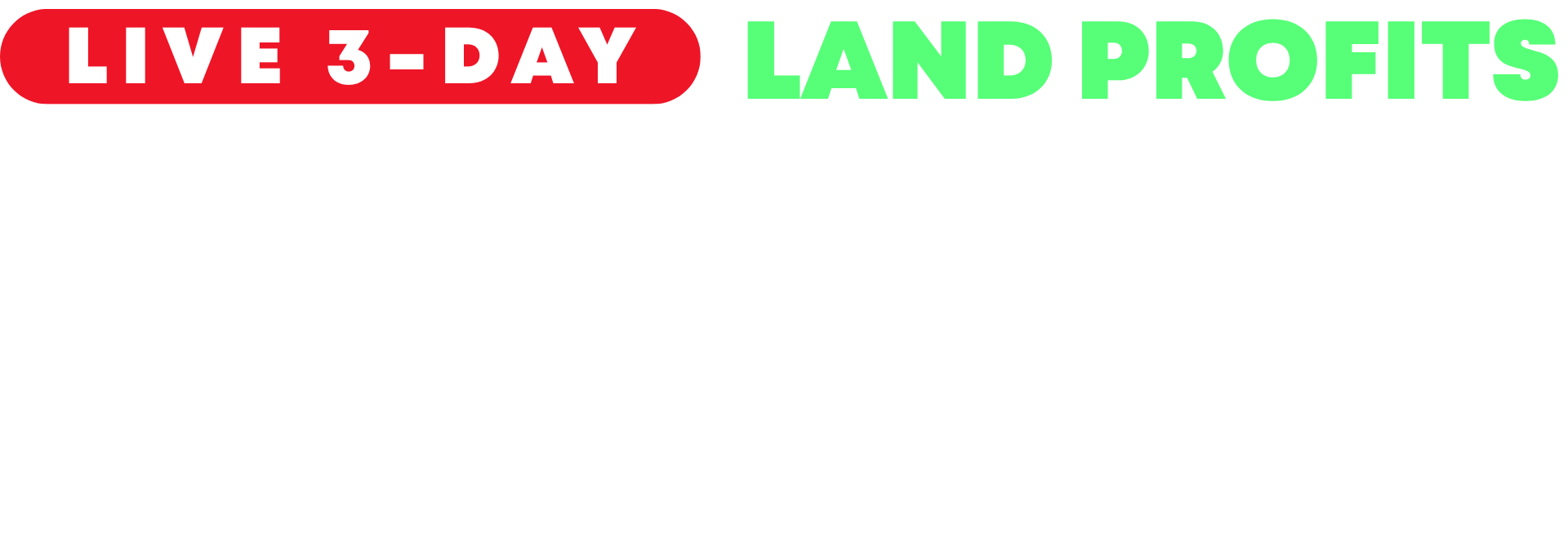 Live 3-Day Land Profits Challenge