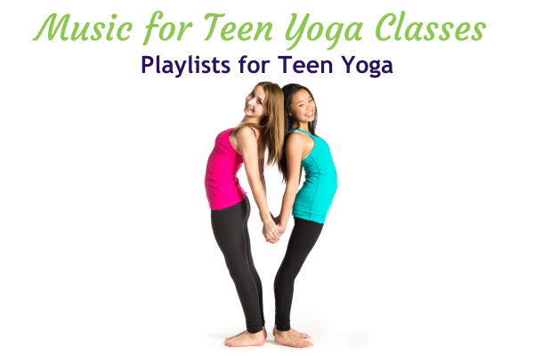 Music for Teen Yoga Classes