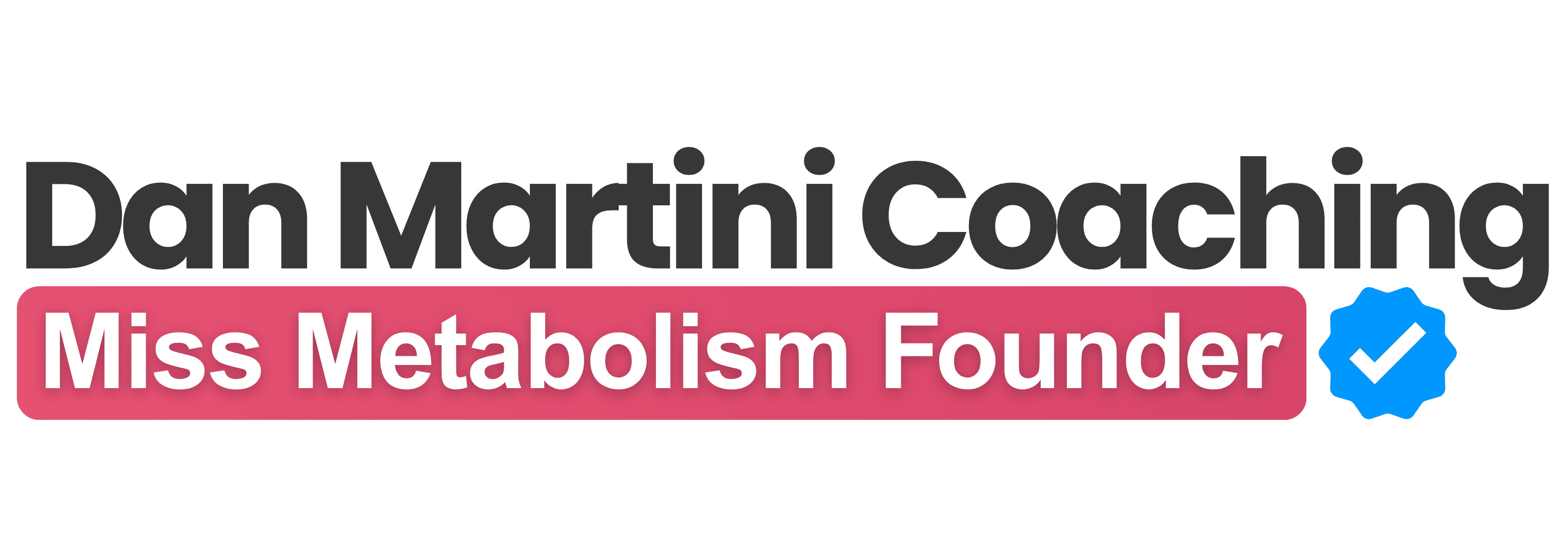 Dan Martini Coaching, Miss Metabolism Founder