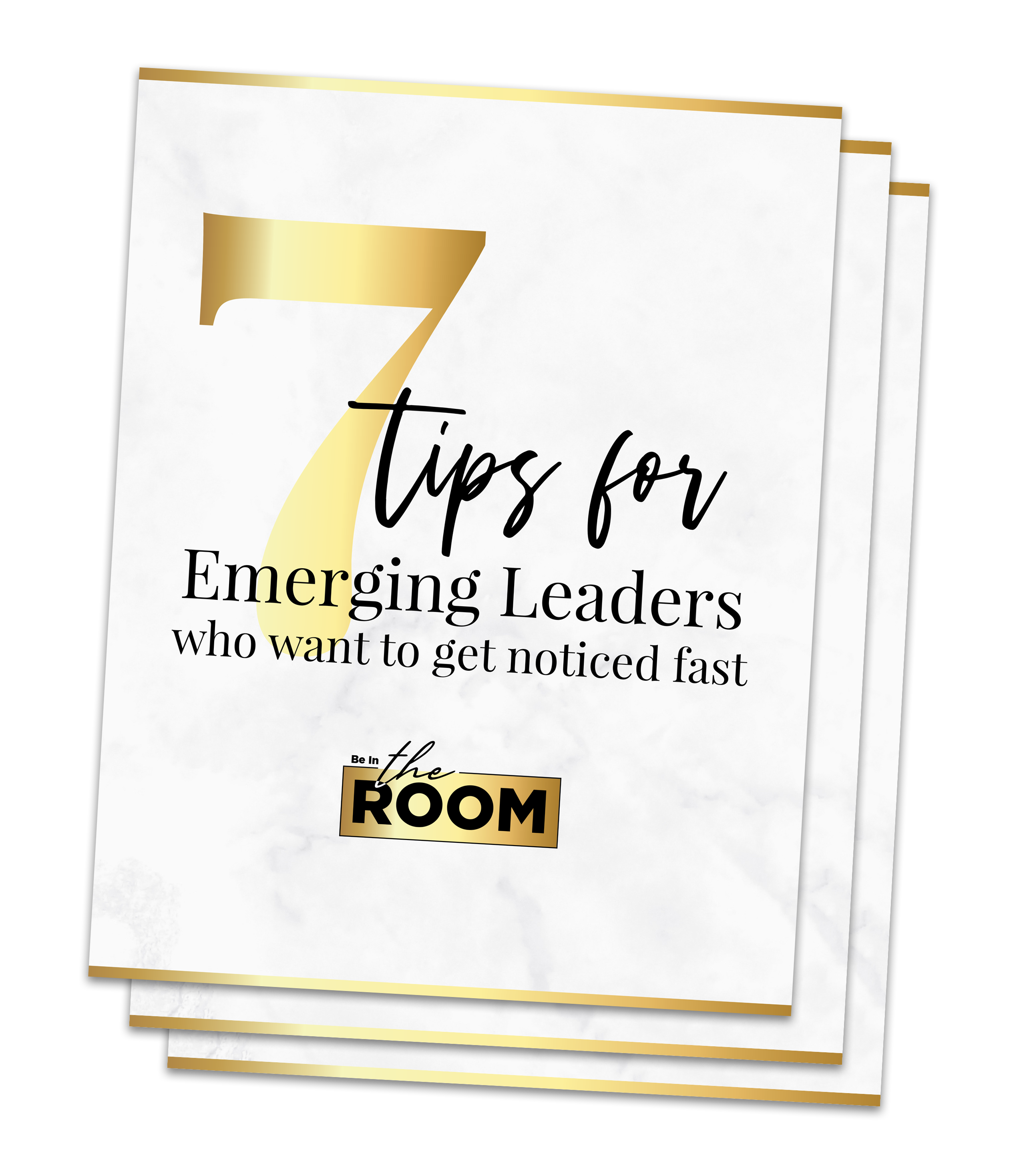 7 Tips for Emerging Leaders Who Want to Get Noticed Fast!
