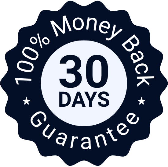 100% Money Back Guarantee — 30 Days