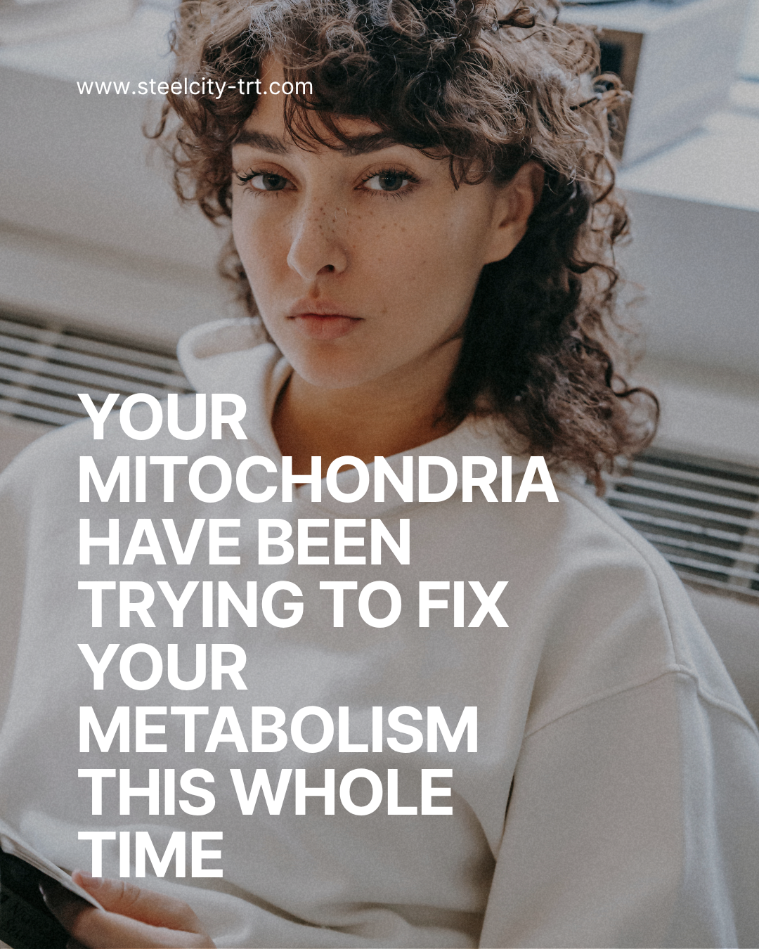 Your Mitochondria Have Been Trying to Fix Your Metabolism This Whole Time*
