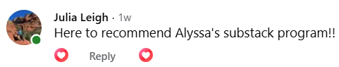 Julia Leigh: Here to recommend Alyssa's substack program!!