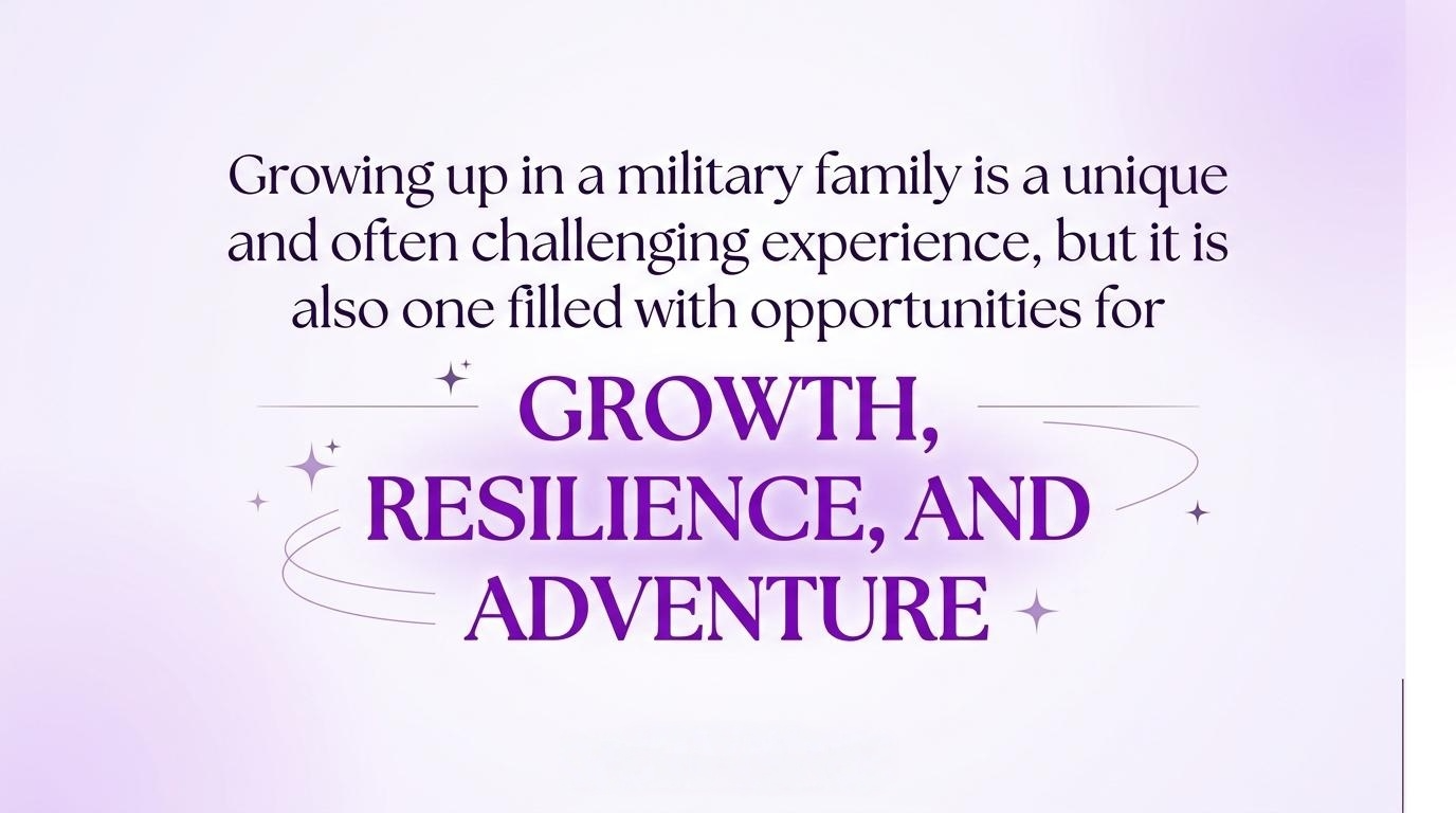 Military family growth and adventure quote - Month of the Military Child graphic