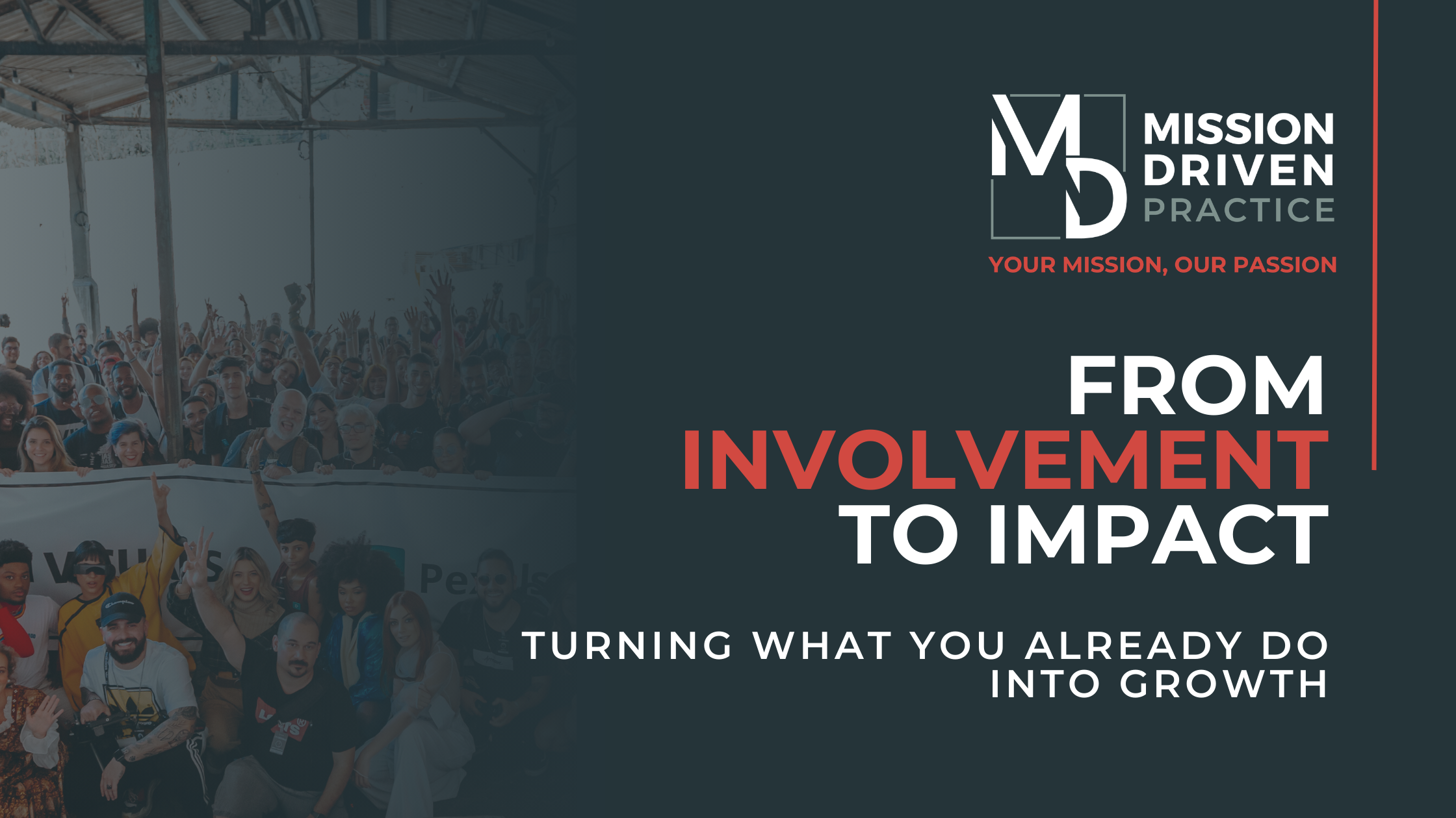 From Involvement to Impact