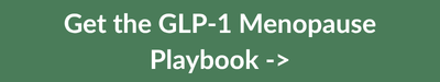green button get the glp-1 menopause playfook