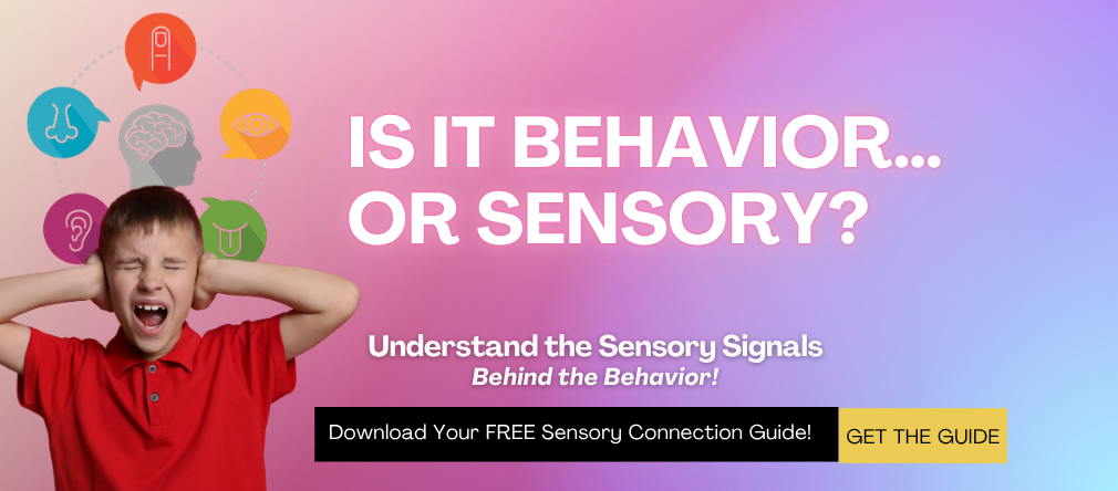 Is it behavior...or Sensory?