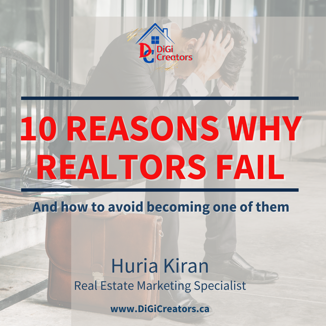 10 DEADLY REASONS WHY MOST REAL ESTATE AGENTS FAIL