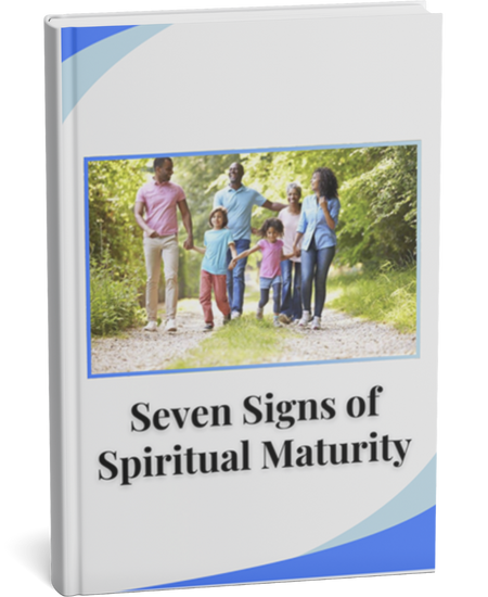 Seven Signs of Spiritual Maturity