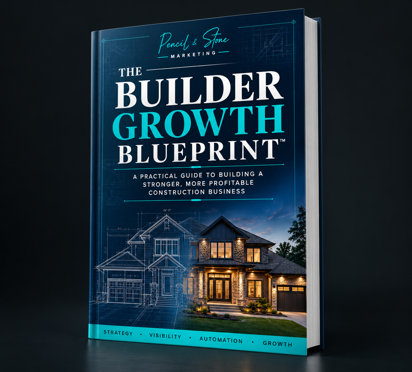 The Builder Growth Blueprint by Pencil and Stone Marketing
