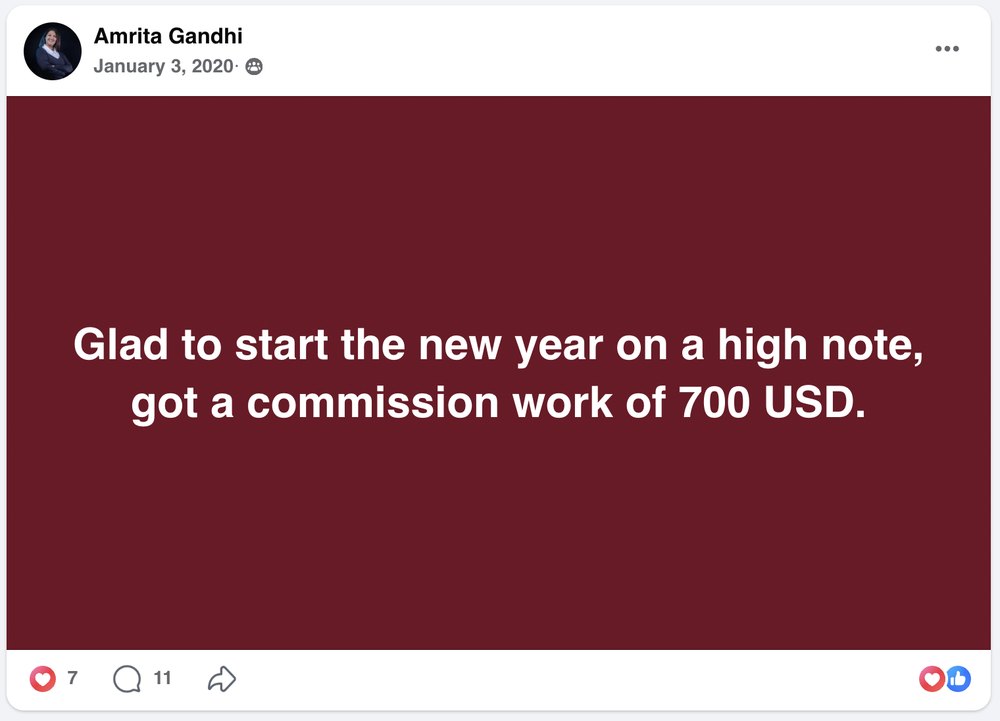 Amrita Gandhi&rsquo;s Facebook post, January 3, 2020: Glad to start the new year on a high note, got a commission work of 700 USD.