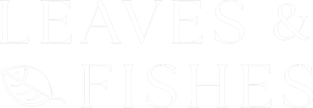 Leaves & Fishes