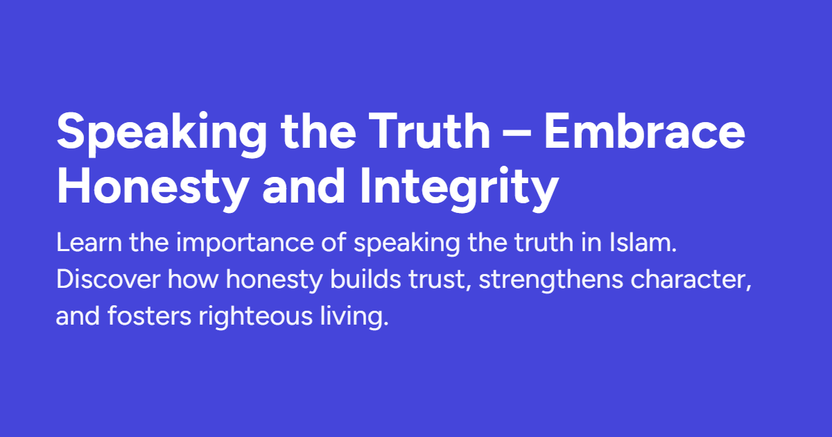 Speaking the Truth – Embrace Honesty and Integrity