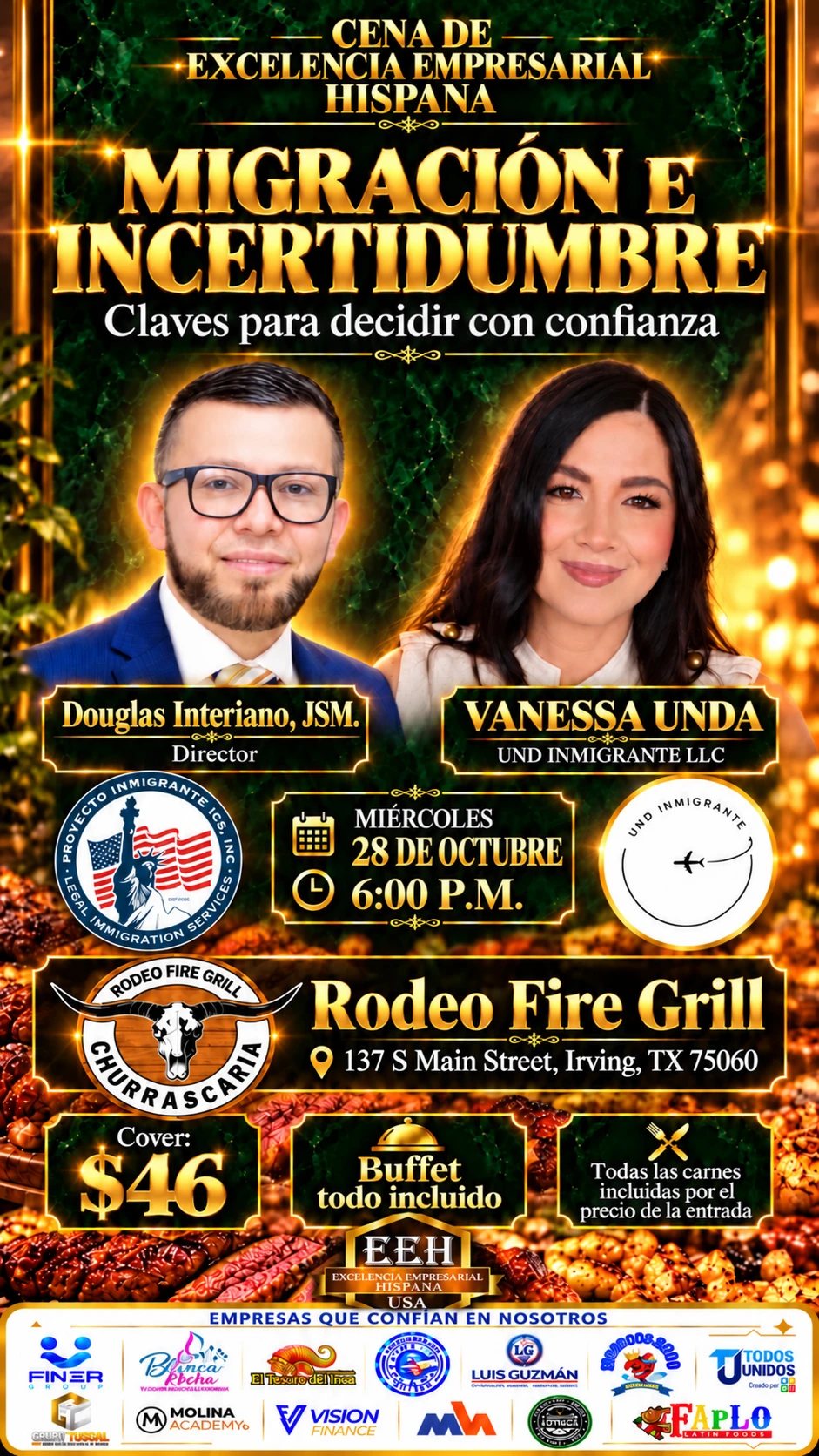 Cena de Excelencia Empresarial Hispana · Migración e Incertidumbre: claves para decidir con confianza · Douglas Interiano (Proyecto Inmigrante ICS) y Vanessa Unda (UND Inmigrante LLC) · Miércoles 28 de octubre 6:00 PM · Rodeo Fire Grill, Irving TX · Cover $46 buffet todo incluido