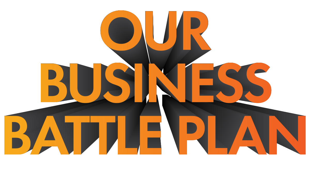Our business Battle Plan