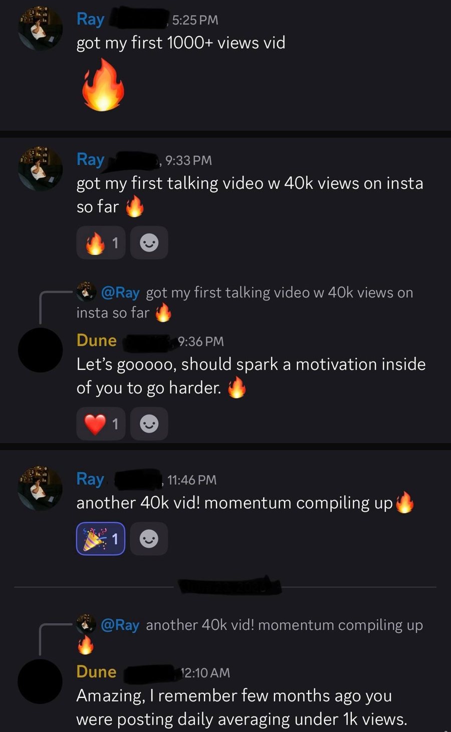 Ray: first 1000+ views video, then first talking video with 40K views, then another 40K