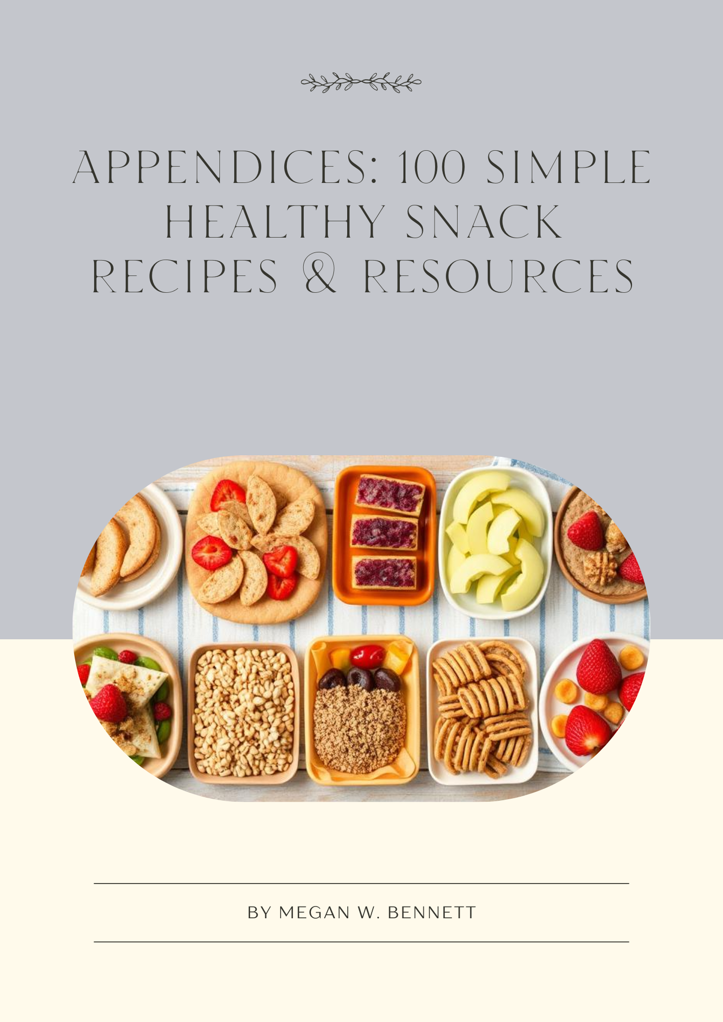 appendices-100-simple-healthy-snack-reipes-&-resources