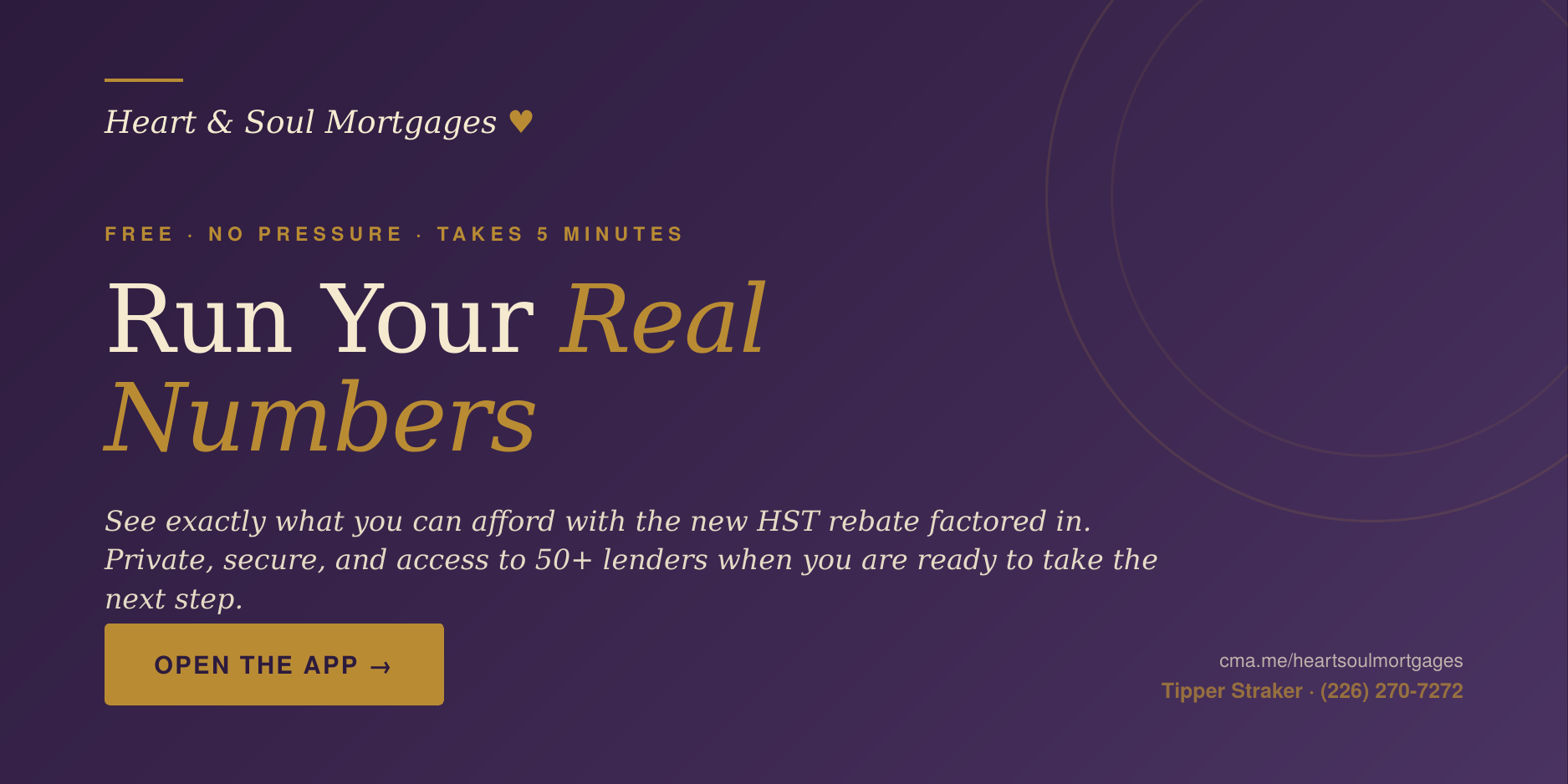 Run your mortgage numbers privately with Tipper Straker at Heart and Soul Mortgages, with access to 50+ lenders.