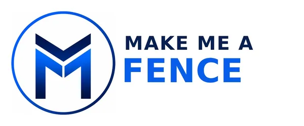 Make Me A Fence