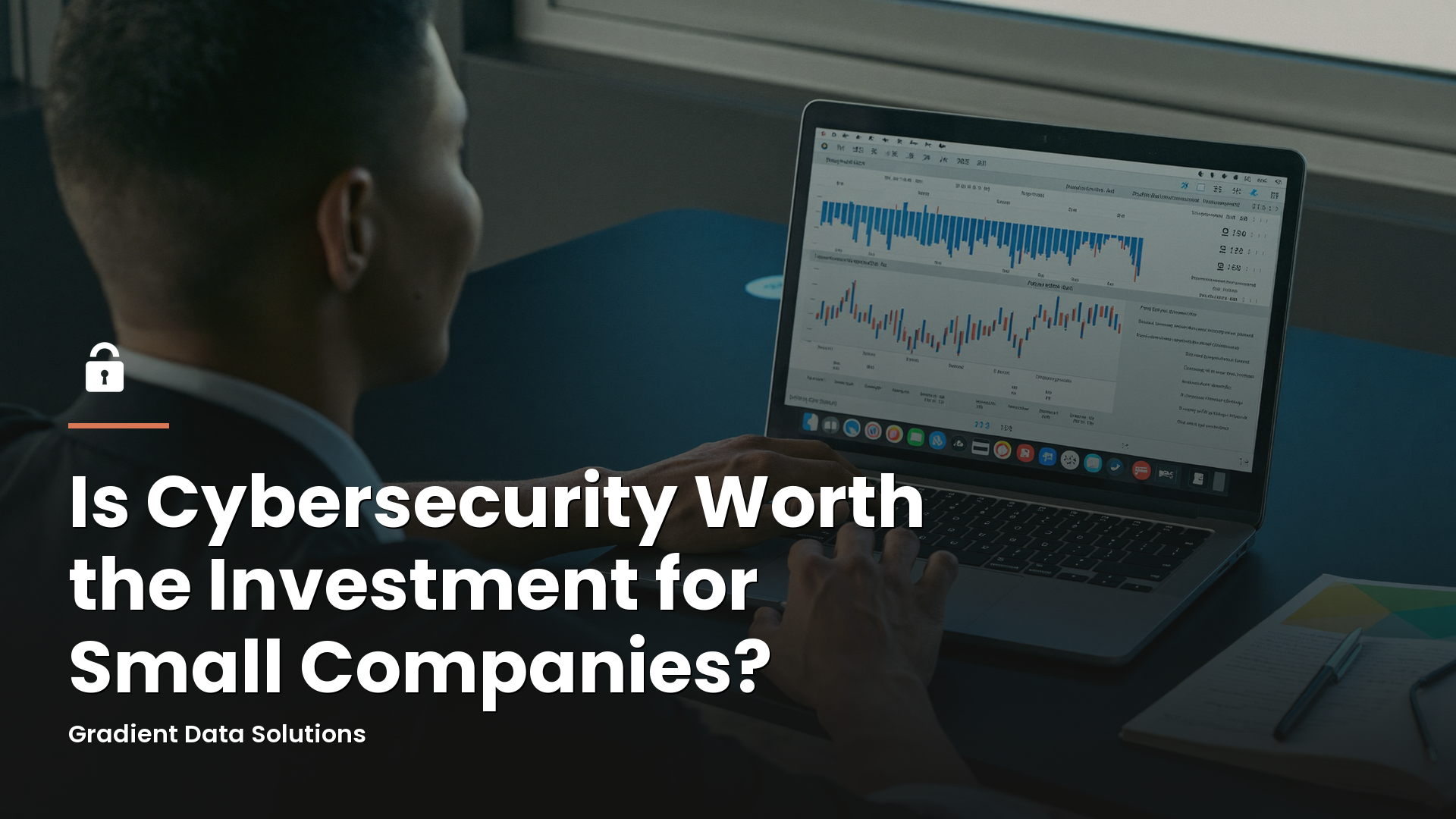 Is Cybersecurity Worth the Investment for Small Companies?