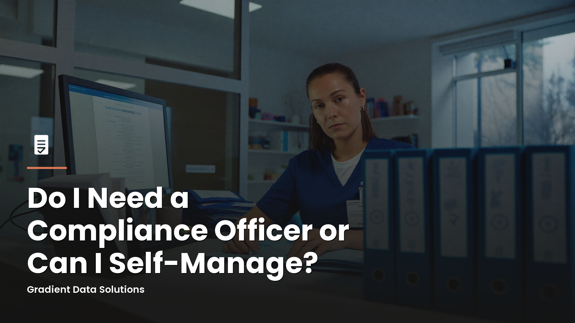 Do I Need a Compliance Officer or Can I Self-Manage?