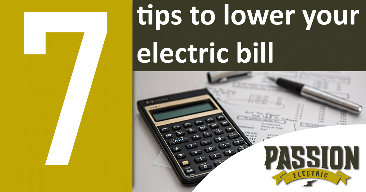 7 Tips to Lower Your Electric Bill