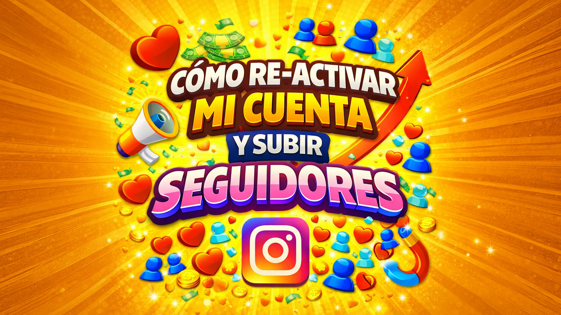 Cómo re-activar mi cuenta y subir seguidores