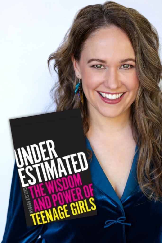 Chelsey Goodan, author of Underestimated: The Wisdom and Power of Teenage Girls