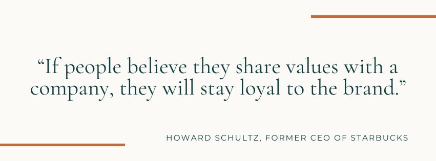 If people believe they share values with a company, they will stay the loyal to the brand. If people believe they share values with a company, they will stay the loyal to the brand.