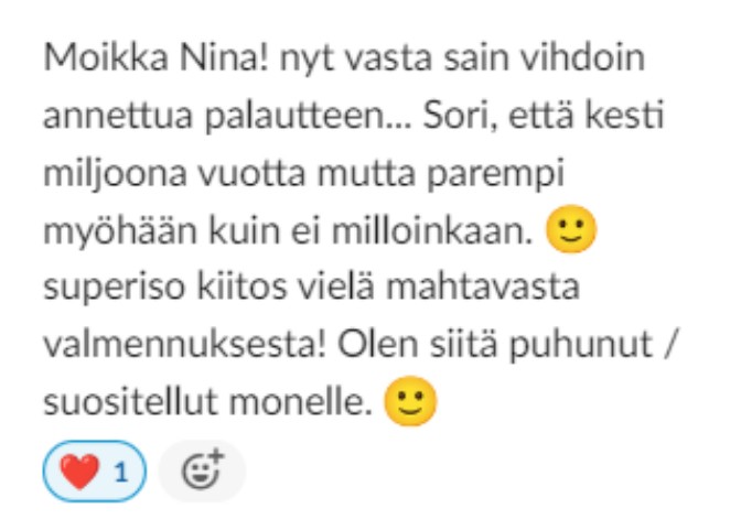 Valmennettavan viesti: superiso kiitos vielä mahtavasta valmennuksesta, olen siitä puhunut ja suositellut monelle