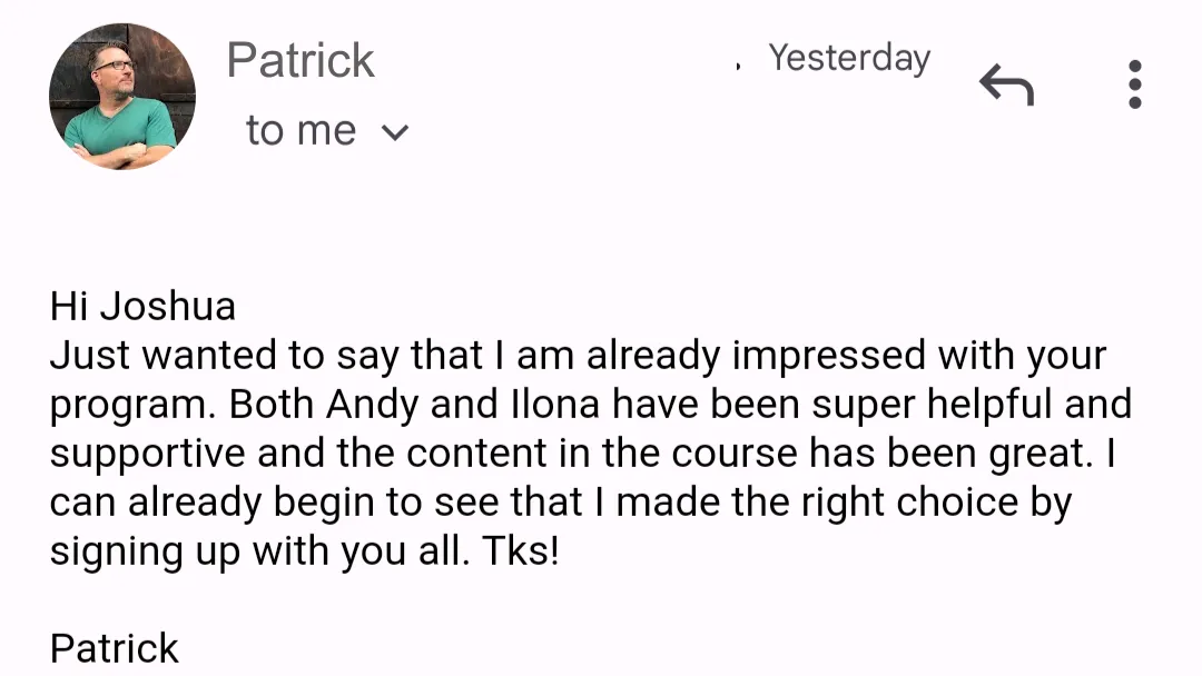 Patrick received immediate clarity and support his first day in the program