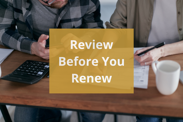Review your healthcare options before renewing your coverage