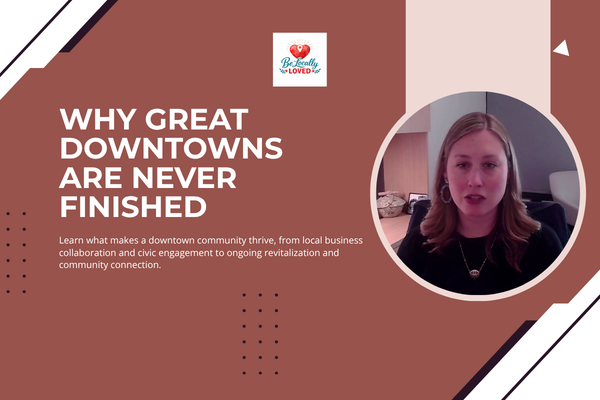 Why a Great Downtown Is Never Finished: Lessons From Georgetown