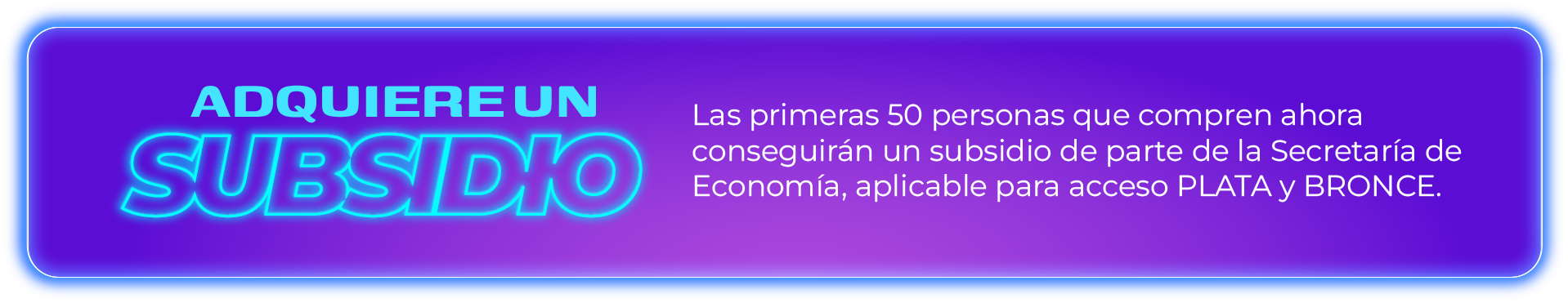 Adquiere un Subsidio